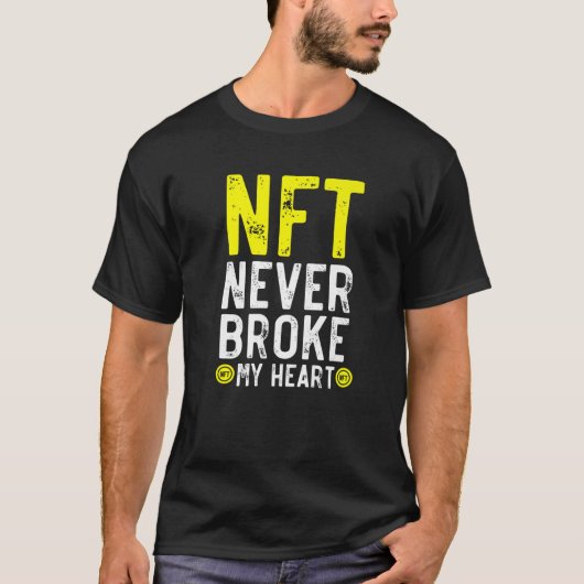 NFT heeft nooit mijn hart gebroken, niet-fungibele T-shirt (Voorkant)