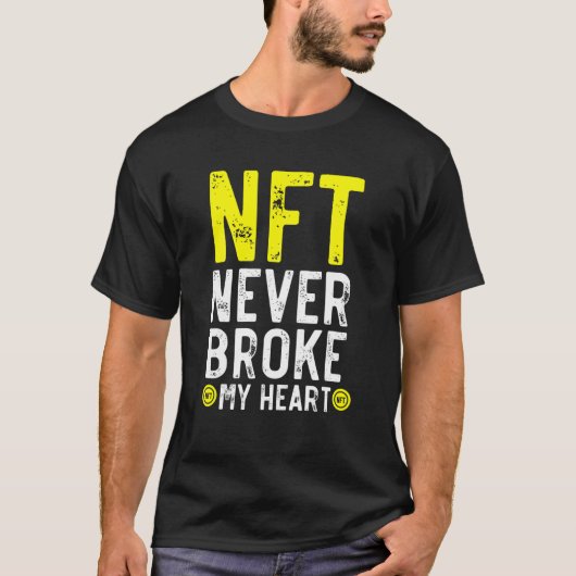 NFT heeft nooit mijn hart gebroken, niet-fungibele T-shirt (Voorkant)
