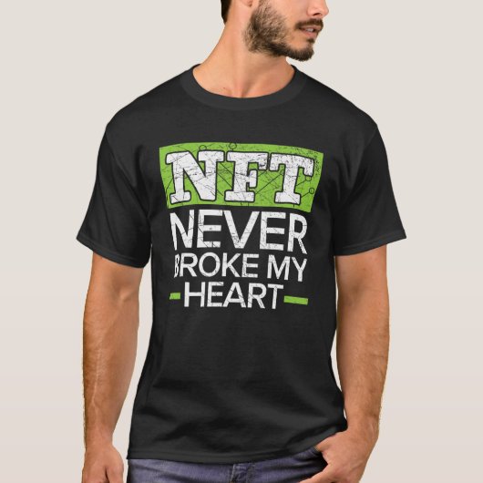 NFT heeft nooit mijn hart gebroken, niet-fungibele T-shirt (Voorkant)