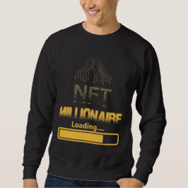 NFT Millionaire Loading Crypto Wealth & Blockchain Trui