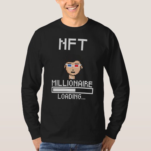 Nft Millionaire Loading Nft Trader Crypto Nft T-shirt (Voorkant)