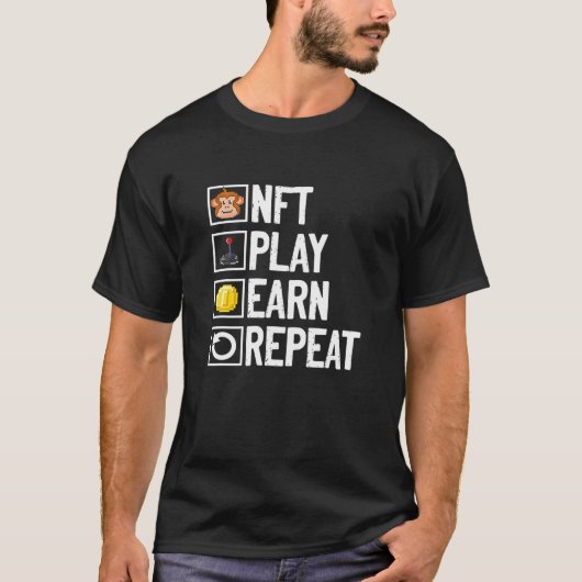 NFT Play Earn Repeat Non-Fungible Token Crypto Art T-shirt (Voorkant)