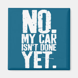 Nge No Mijn Auto Is Nog Niet Klaar Grappige Monteu Magneet