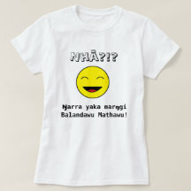 Nhä?!? Ŋ arra yaka maro gi Balandawu Mathawu!