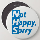 NHS - Niet gelukkig, sorry! Ronde Button 6,0 Cm (Voorkant /achterkant)