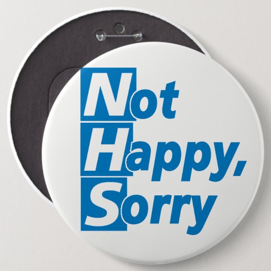 NHS - Niet gelukkig, sorry! Ronde Button 6,0 Cm (Voorkant /achterkant)