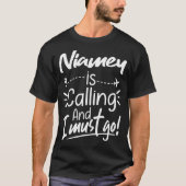 Niamey Is Calling and I Must Go Niger Travel T-shirt (Voorkant)
