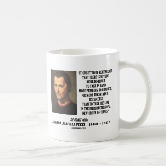 Niccolo Machiavelli nieuwe orde van zaken citeert  Koffiemok (Rechts)