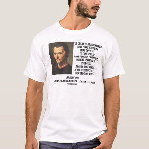 Niccolo Machiavelli nieuwe orde van zaken citeert  T-shirt