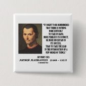 Niccolo Machiavelli nieuwe orde van zaken citeert Vierkante Button 5,1 Cm (Voorkant)
