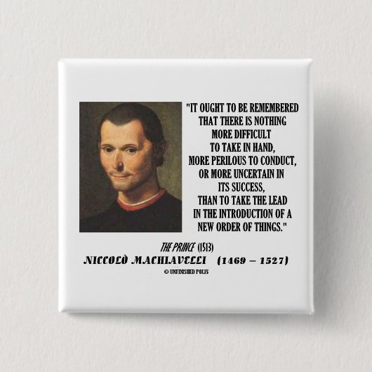Niccolo Machiavelli nieuwe orde van zaken citeert  Vierkante Button 5,1 Cm (Voorkant)