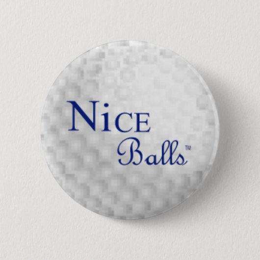 Nice Balls Pin Ronde Button 5,7 Cm (Voorkant)