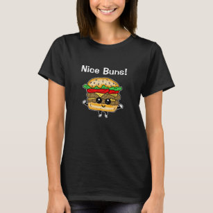 Nice Buns Hamburger Food Pun Funny T-Shirt