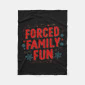 Nice Christmas Statement For Forced Family Fun Lov Fleece Deken (Voorkant)
