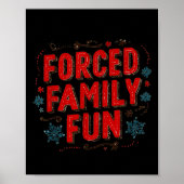 Nice Christmas Statement For Forced Family Fun Lov Poster (Voorkant)