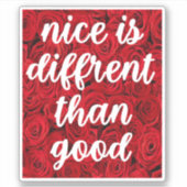 Nice is anders dan goede Sticker (Voorkant)