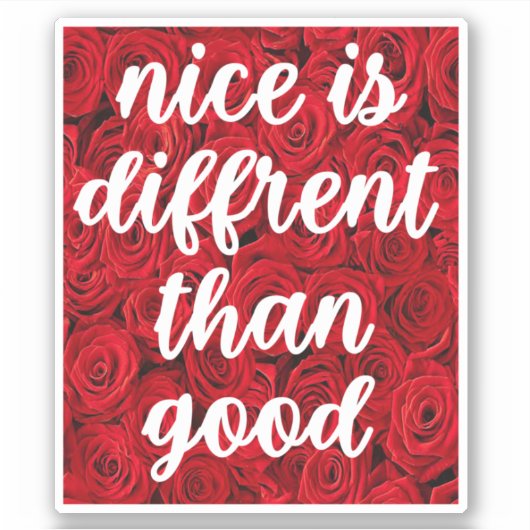 Nice is anders dan goede Sticker (Voorkant)