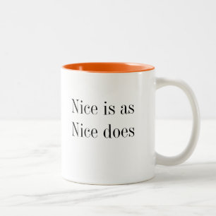 Nice is net zo mooi als een mooie citaat tweekleurige koffiemok