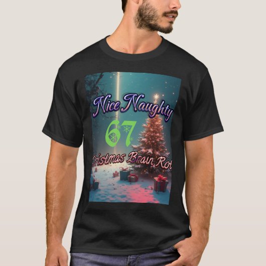 Nice Naughty 67 Christmas Brain Rot T-shirt (Voorkant)
