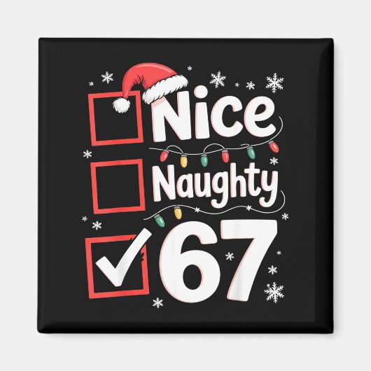 Nice Naughty 67 Christmas Costume 67 Meme Men Wome Magneet (Voorkant)