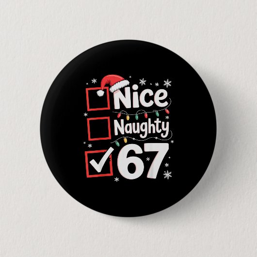 Nice Naughty 67 Christmas Costume 67 Meme Men Wome Ronde Button 5,7 Cm (Voorkant)