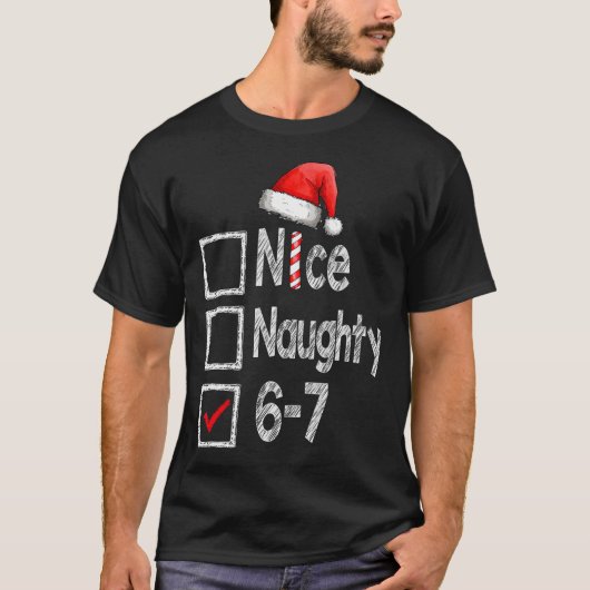 Nice Naughty 67 Christmas Six Seven Xmas Costume M T-shirt (Voorkant)