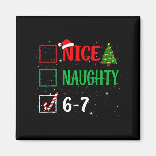Nice Naughty 67 Funny Christmas Brainrot Six Seven Magneet (Voorkant)
