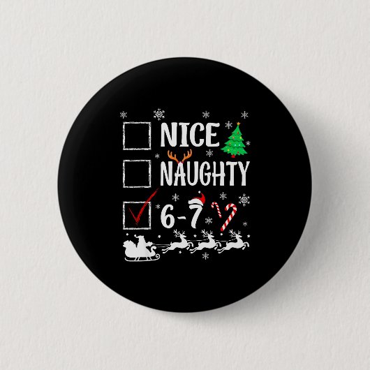Nice Naughty 67 Funny Christmas Brainrot Six Seven Ronde Button 5,7 Cm (Voorkant)
