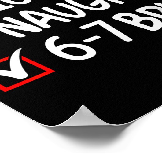 Nice Naughty 6 7 Bruh 67 Christmas Six Seven Xmas  Poster (Hoek)