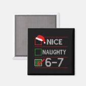 Nice Naughty 6 7 Meme 67 Christmas Six Seven Sweat Magneet (Voorkant / Achterkant)