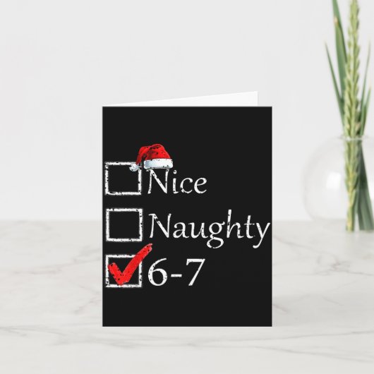 Nice Naughty 6 7 Meme 67 Christmas Six Seven Xmas  Kaart (Voorkant)