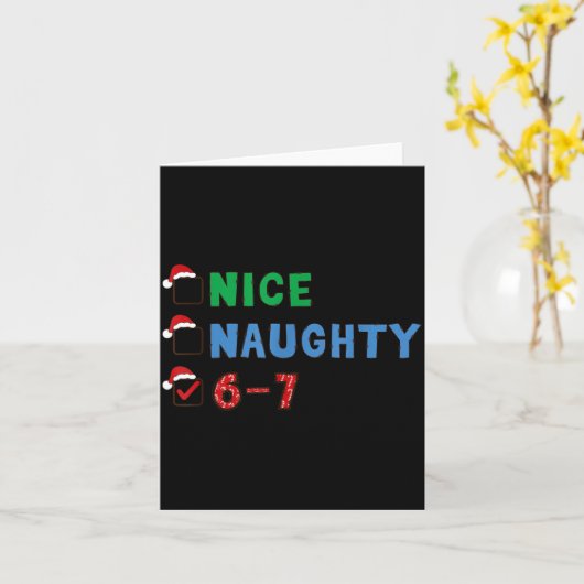 Nice Naughty 6 7 Meme 67 Christmas Six Seven Xmas Kaart (Gele Bloem)