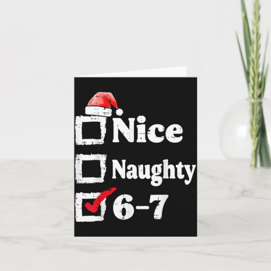 Nice Naughty 6 7 Meme 67 Christmas Six Seven Xmas  Kaart (Voorkant)