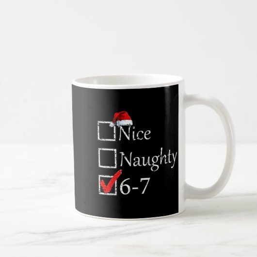 Nice Naughty 6 7 Meme 67 Christmas Six Seven Xmas  Koffiemok (Rechts)