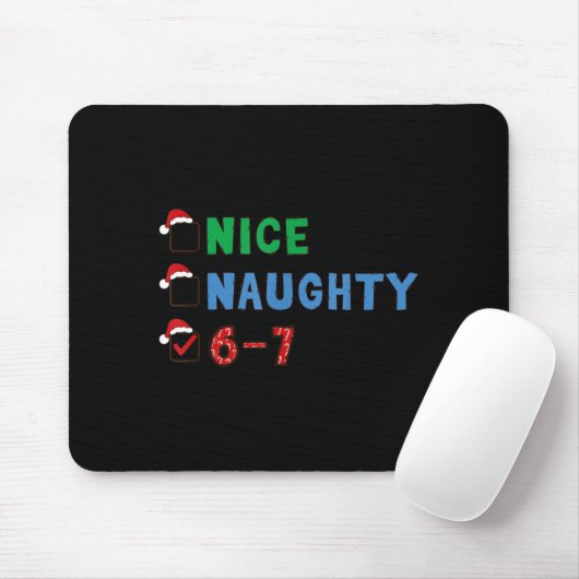 Nice Naughty 6 7 Meme 67 Christmas Six Seven Xmas  Muismat (Met muis)