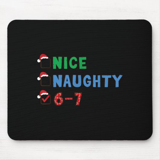 Nice Naughty 6 7 Meme 67 Christmas Six Seven Xmas  Muismat (Voorkant)