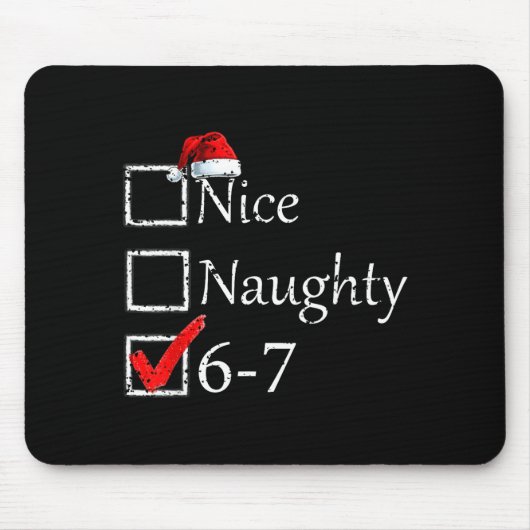 Nice Naughty 6 7 Meme 67 Christmas Six Seven Xmas  Muismat (Voorkant)