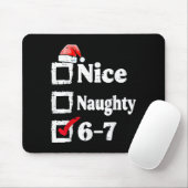 Nice Naughty 6 7 Meme 67 Christmas Six Seven Xmas  Muismat (Met muis)