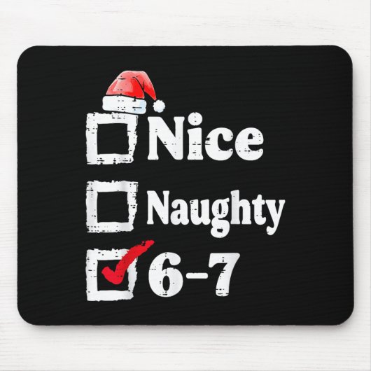 Nice Naughty 6 7 Meme 67 Christmas Six Seven Xmas  Muismat (Voorkant)