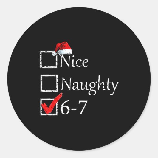 Nice Naughty 6 7 Meme 67 Christmas Six Seven Xmas  Ronde Sticker (Voorkant)