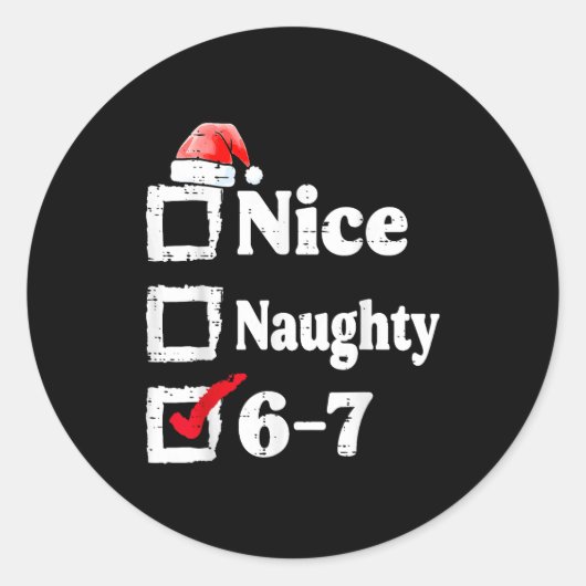 Nice Naughty 6 7 Meme 67 Christmas Six Seven Xmas  Ronde Sticker (Voorkant)