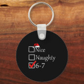Nice Naughty 6 7 Meme 67 Christmas Six Seven Xmas Sleutelhanger (Voorkant)