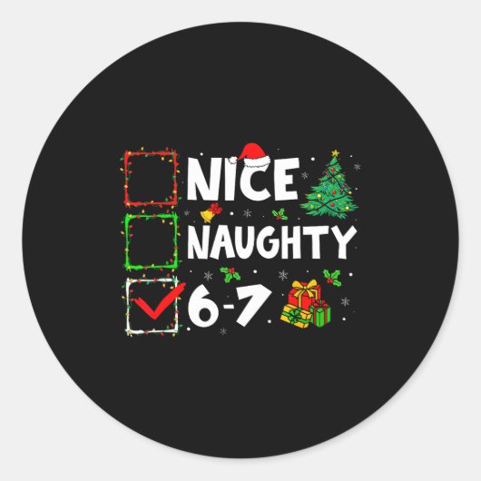 Nice Naughty 6 7 Meme 6 7 Christmas Six Seven Xmas Ronde Sticker (Voorkant)