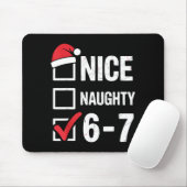 Nice Naughty 6 7 Meme Funny Christmas Six Seven Xm Muismat (Met muis)