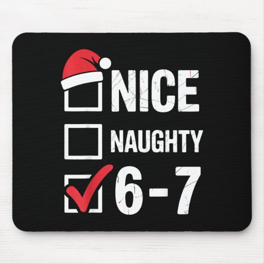Nice Naughty 6 7 Meme Funny Christmas Six Seven Xm Muismat (Voorkant)