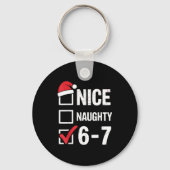 Nice Naughty 6 7 Meme Funny Christmas Six Seven Xm Sleutelhanger (Voorkant)