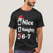 Nice Naughty 6 7 Meme Funny Christmas Six Seven Xm T-shirt (Voorkant)