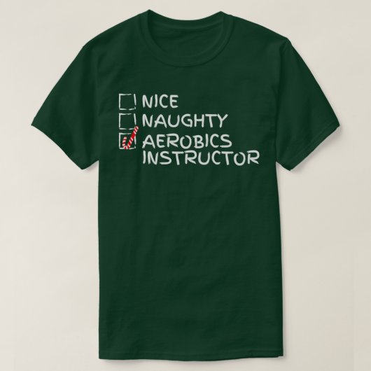 Nice Naughty Aerobics Instructor Funny Kerstmis G T-shirt (Design voorkant)