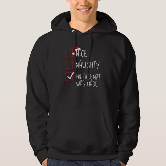 Nice Naughty An Attempt Was Made Christmas List Sa Hoodie (Voorkant)