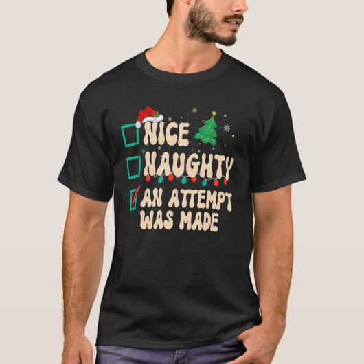 Nice Naughty An Attempt Was Made Christmas List Sa T-shirt (Voorkant)